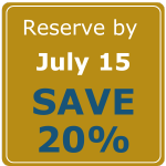 Reserve by July 15 to Save 20 percent