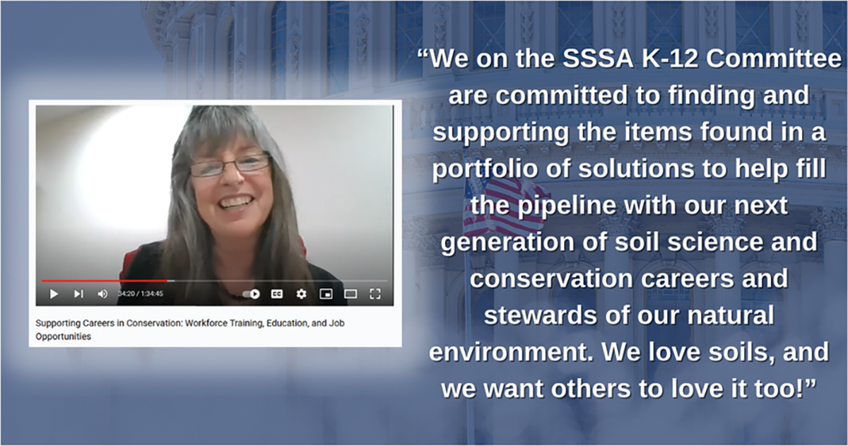 During a hearing of the House Agriculture Subcommittee on Conservation and Forestry in May, Dr. Margaret Holzer, founding member of SSSA’s K-12 Committee, was among the six panelists selected to share their perspectives on different stages in conservation workforce development.